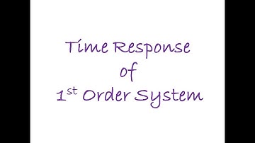2.1 Time Response of First Order System