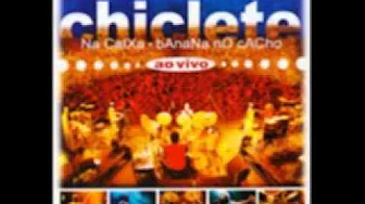 Chiclete - Diga que Valeu Chiclete - Diga que Valeu