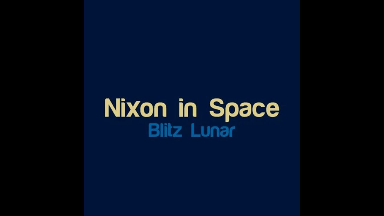 Nixon in Space - Blitz Lunar