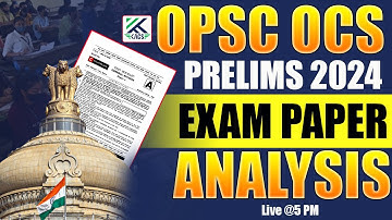 OPSC OCS PRELIMS 2024 | EXAM PAPER ANALYSIS | OPSC EXAM PAPER ANALYSIS | OAS PRELIMS EXAM