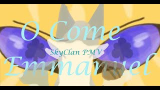 O COME EMMANUEL||WARRIOR CATS SKYCLAN PMV||CHRISTMAS SPECIAL||