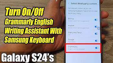 Galaxy S24/S24+/Ultra: How to Turn On/Off Grammarly English Writing Assistant With Samsung Keyboard