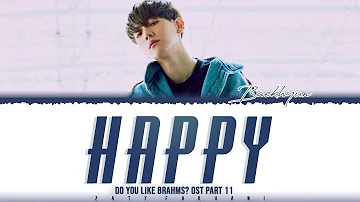 BAEKHYUN - 'HAPPY' (Do You Like Brahms? OST Part 10) Lyrics [Color Coded_Han_Rom_Eng]