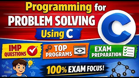 Programming for Problem Solving (PPS) Using C | Unit-Wise Important Questions & Programs