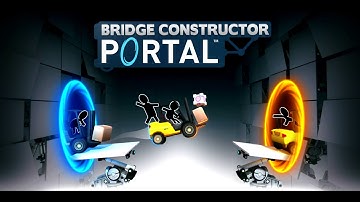 Bridge Constructor Portal [OST] Main Menu (PC)