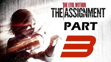 The Evil Within The Assignment - Walkthrough Part 3 - Blind Monsters