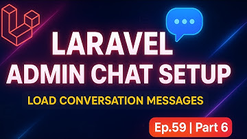 Laravel eCommerce Chat Setup Ep.59 Part 6 | Load Conversation Messages in Admin Chat Panel