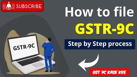 How To File GSTR9C Annual Return 2022-23 | GST 9C File Kase kre