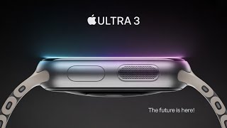 Apple Watch Ultra 3 (2025) – New Ultimate Upgrade You’ve Been Waiting For This!