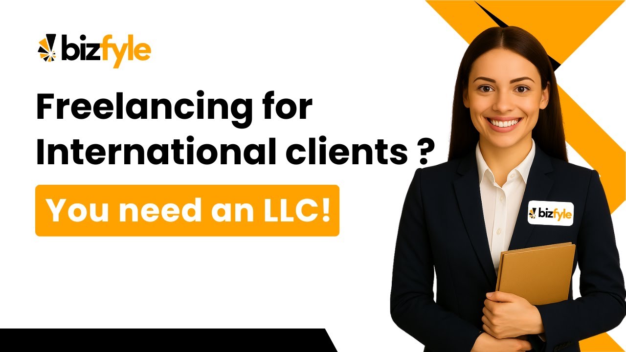 Freelancing for International Clients, you need an LLC! | bizfyle
