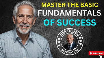 Master the Basic Fundamentals Of Life And Success | Jim Rohn Motivation