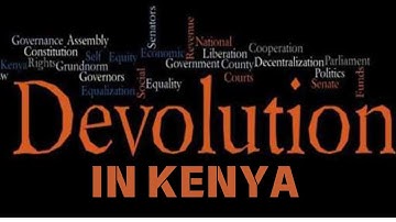 Devolution in Kenya  Transforming Governance