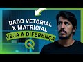 Vetorial ou Matricial? Entenda de vez no QGIS