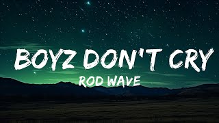 1 Hour |  Rod Wave - Boyz Don't Cry (Lyrics)  - TuneTalk Lyrics