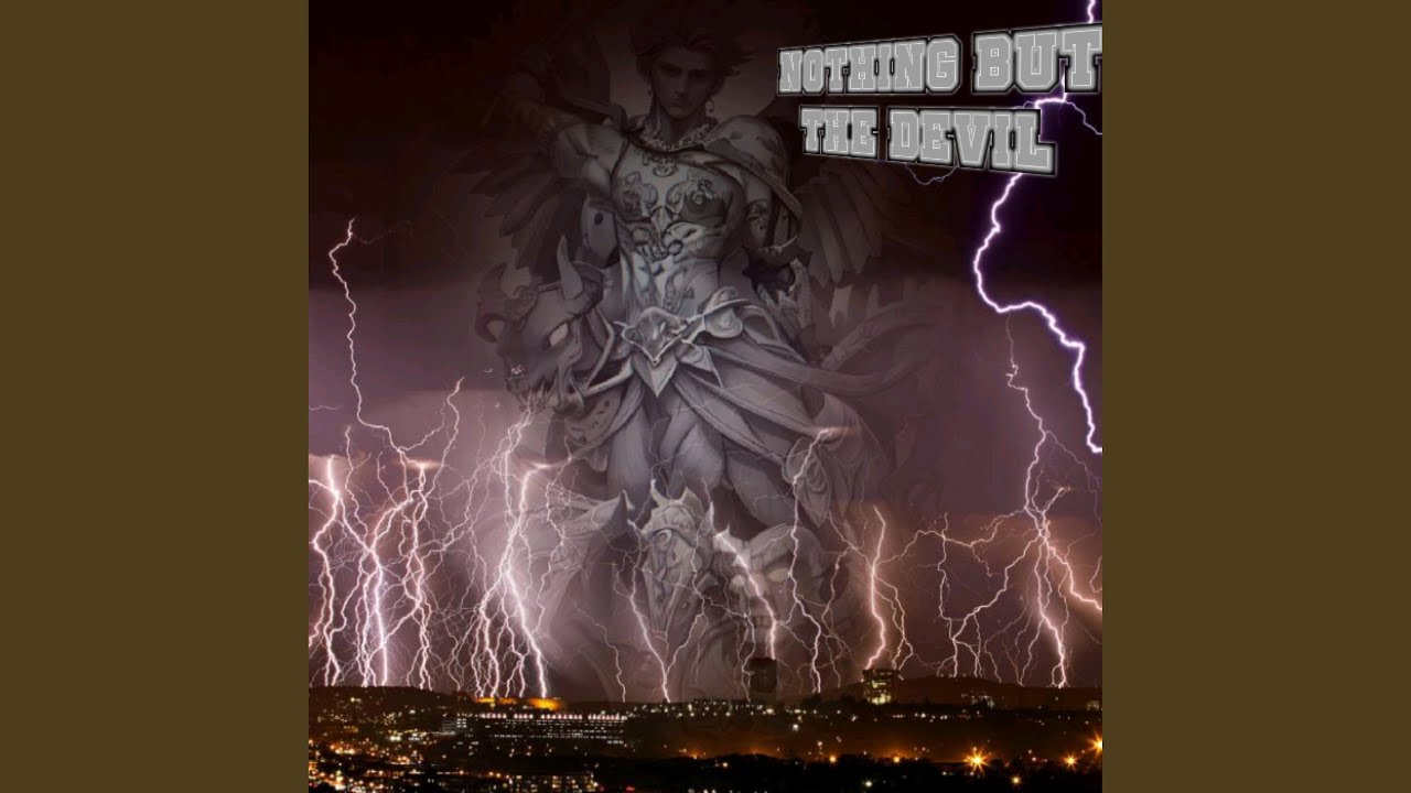 NOTHING BUT THE DEVIL