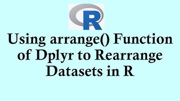 R programming - Arrange function of dplyr in R #rprogramming