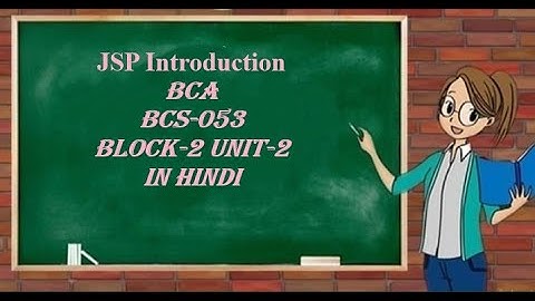 JSP INTRODUCTION in hindi || BCA BCS-053|| Block-2||Unit-1|| what is JSP BASIC explain in hindi
