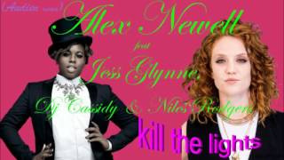 Alex Newell feat Jess Glynne,Dj Cassidy & Nile Rodgers - kill the lights  (Audien remix)