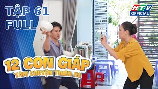 12 Con Giáp - Tám Chuyện Thiên Hạ | Tập 61 (17/5/2024)