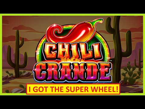 I GOT THE SUPER WHEEL! Chili Grande Slot - HOT NEW GAME!