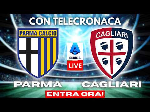 Video PARMA vs CAGLIARI in DIRETTA con TELECRONACA | SERIE A LIVE