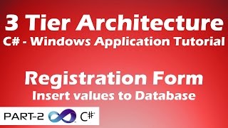 Insert Data into Database - Registration Form | 3 Tier Architecture C# Tutorial - Part 2