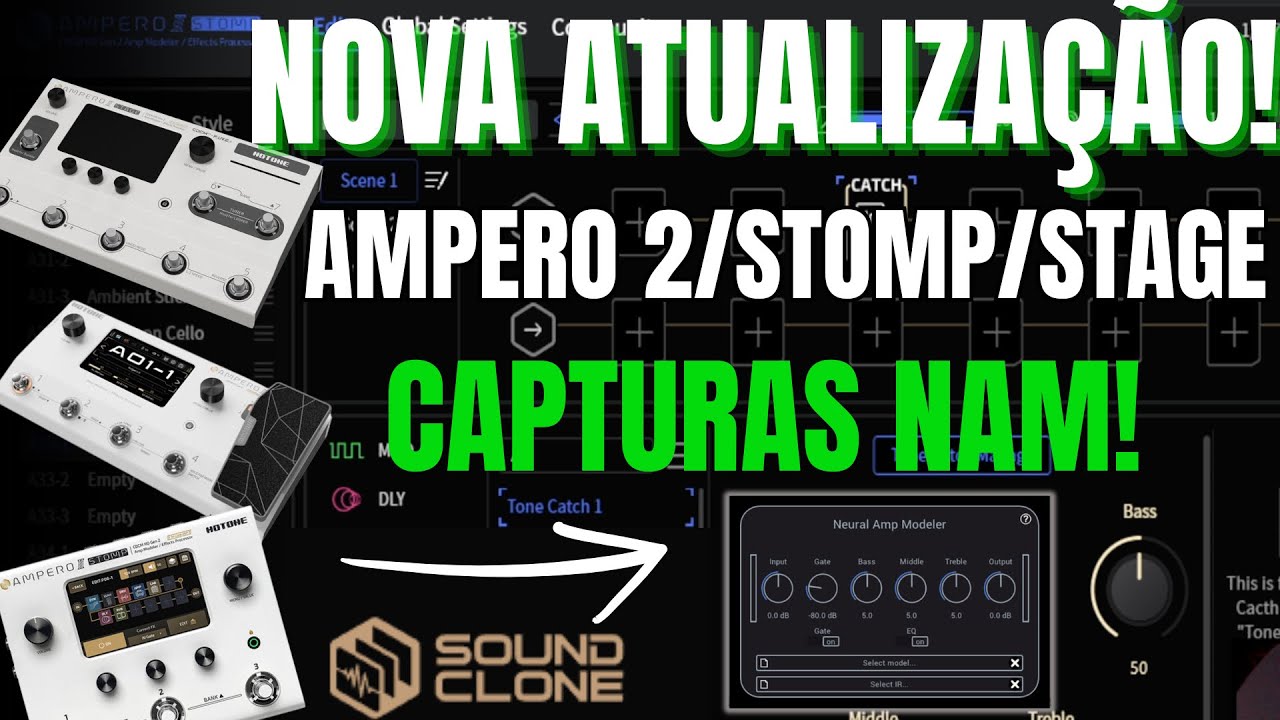 NOVA ATUALIZAÇÃO AMPERO 2/STOMP/STAGE - AGORA LER ARQUIVO NAM e SOUND CLONE! #hotone