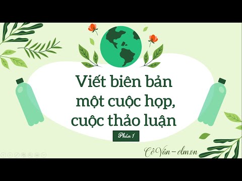 Video Viết biên bản một cuộc họp, cuộc thảo luận - Phần 1 -... - youtube