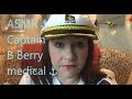 Asmr  captain b berrys medical 