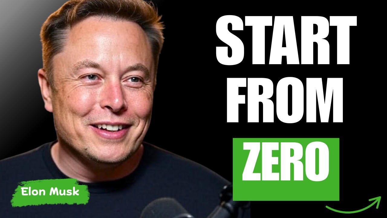 How to Start From Zero | Elon Musk - Overcome Fear & Build Your Dream From Nothing