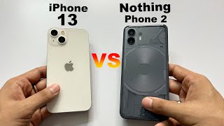 iPhone 13 vs Nothing Phone 2 Detailed Comparison & Review | Which Gives More Value in 2023? (HINDI)