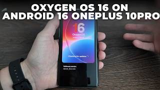 OxygenOS 16 on OnePlus 10 Pro: The Final Major Update? (2026)