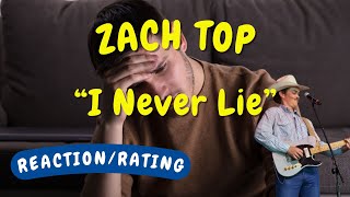 Zach Top  I Never Lie  [REACTION/GIFT REQUEST}