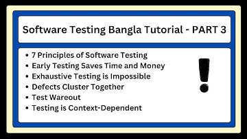 Software Testing Bangla Tutorial - Part 3 | 7 Principles of Software Testing