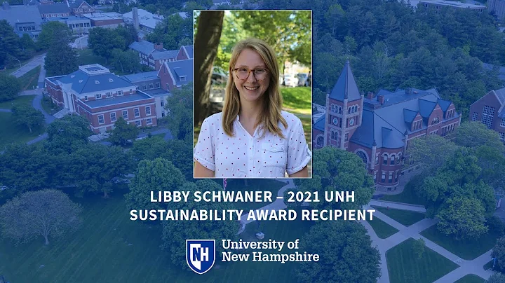 Libby Schwaner, 2021 UNH Sustainability Award Reci...