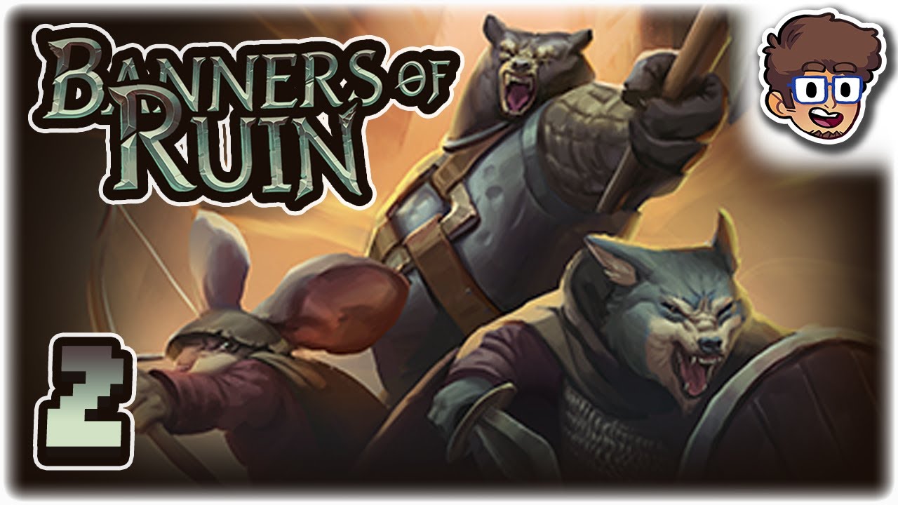 IF YOU GIVE A WEASEL A BATTLEAXE! Part 2 Let's Play Banners of