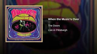 The Doors - When the Music's Over (Live in Pittsburgh, May 2, 1970)