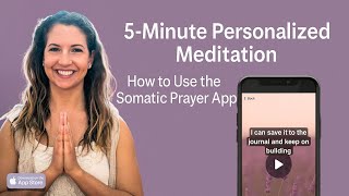 How to Create a 5-Minute Personalized Meditation | Somatic Prayer App Tutorial screenshot 1