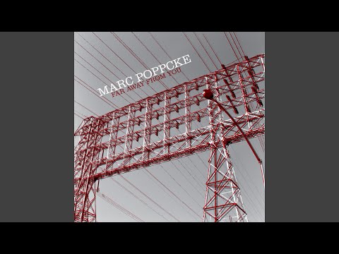 Marc Poppcke — Far From Away From You (Alex Niggemann Remix)
