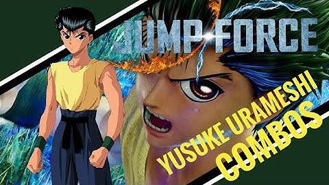 Jump force - Yusuke Combos