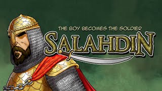 Salahdin | Part 1 - The Boy Becomes The Soldier