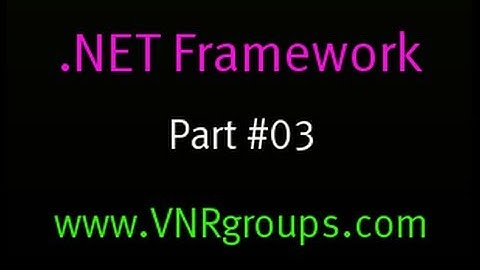 .Net Framework Tutorial - 3 - Common Language Runtime (CLR)