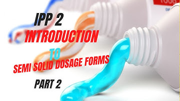 IPP 2 Introduction to semi-dosage form Part 2 in Amharic
