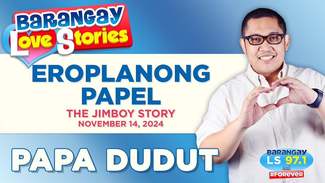 EROPLANONG PAPEL - JIMBOY | Papa Dudut | Barangay Love Stories