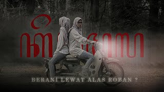 Film Pendek Horor Alas Roban - KENO MOLO