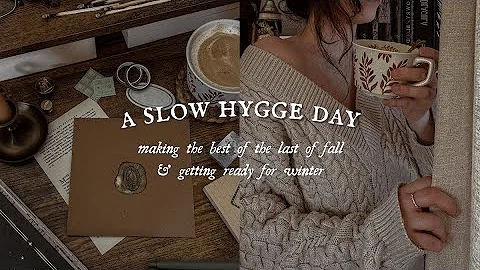 a slow hygge day | making the best of the last of fall & getting ready for winter ☕️🧸🍂