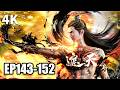 【4K】EP143-152💥叶凡暴打华云飞!兵字秘到手,李小曼彻底黑化 | Shrouding The Heavens | MULTI SUB