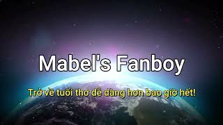 Trailer Kênh Youtube Mabels Fanboy - Trở Về Tuổi Thơ Dễ Dàng Hơn Bao Giờ Hết