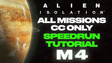 Alien: Isolation Speedrun Tutorial! - All Missions CC Only - M4