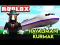 ✈️ Kendi Havalimanımızı Kuruyoruz ✈️ | Airport Tycoon | Roblox Türkçe